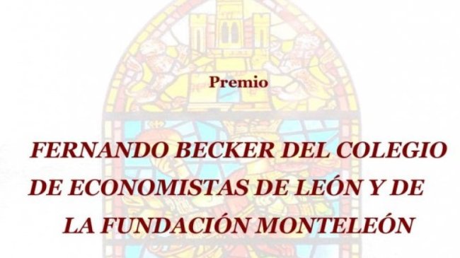 Premio Fernando Becker del Colegio de Economistas de León y de la Fundación Monteleón