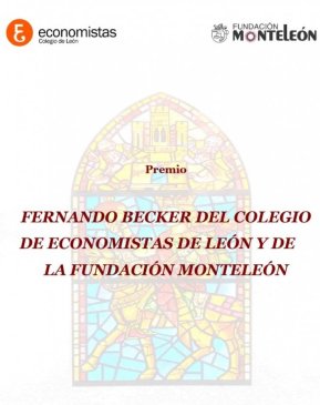 Premio Fernando Becker del Colegio de Economistas de León y de la Fundación Monteleón